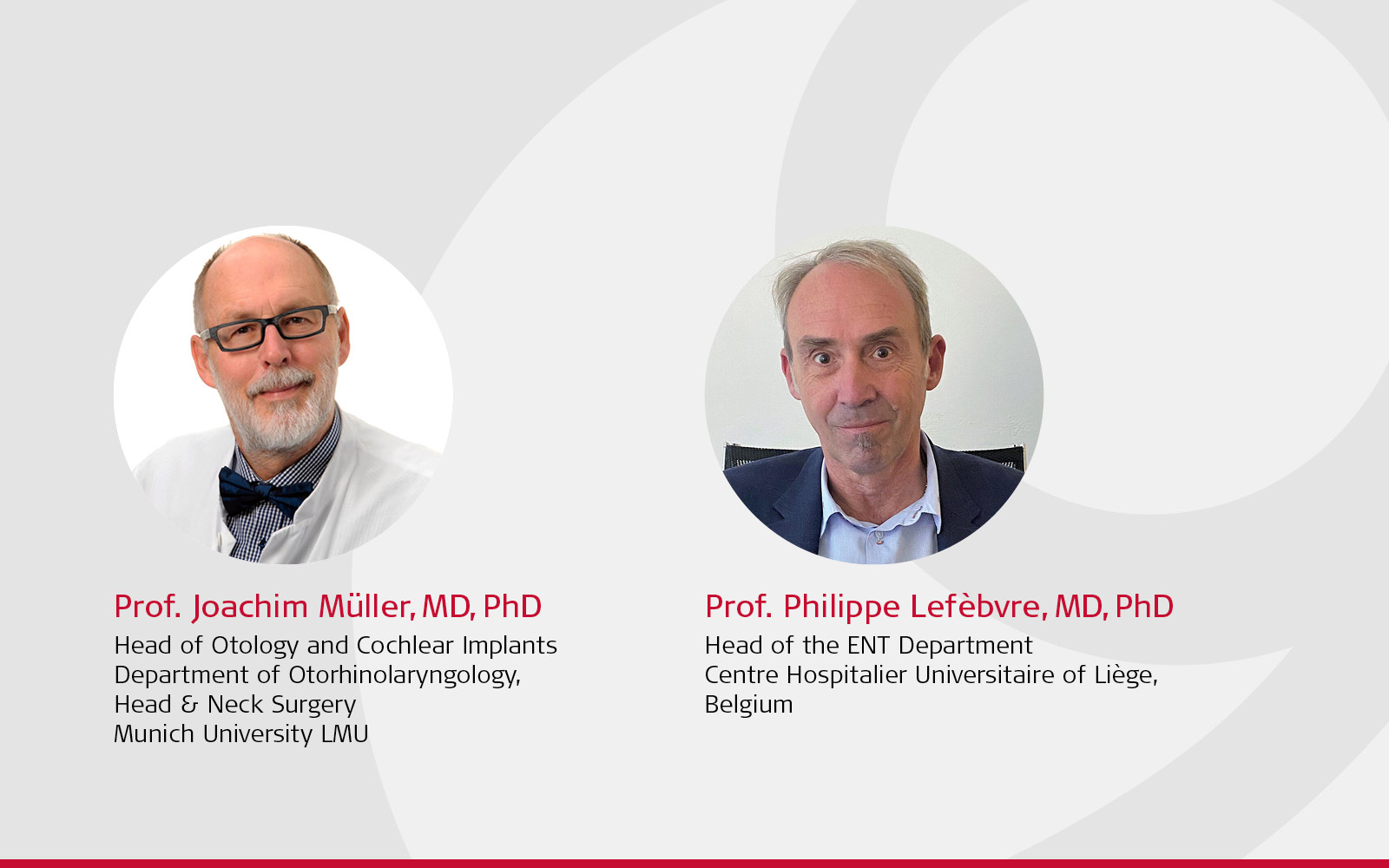 Prof. Dr. Philippe Lefèbvre and Prof. Dr. Joachim Müller share their experiences leading the feasibility study on MED-EL’s Totally Implantable Cochlear Implant (TICI)